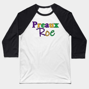 Preaux Roe - Mardi Gras Theme Baseball T-Shirt